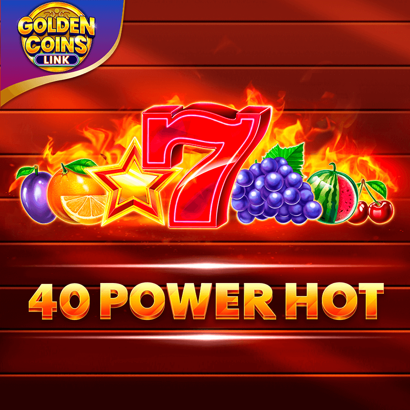 40 Power Hot Golden Coins Link